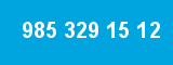 985 329 15 12 985 329 15 12